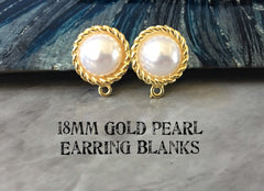 Gold & Pearl 18mm gold circle post earring circle blanks, gold drop earring, gold stud earring, jewelry dangle DIY earring making