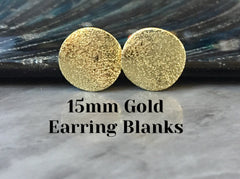 15mm Hammered Gold post earring blanks, gold drop earring, gold stud earring, gold jewelry, gold dangle DIY earring making round
